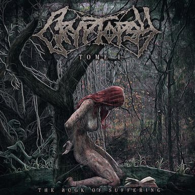 Cryptopsy : The Book of Suffering : Tome 1